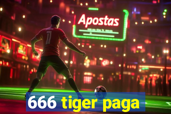 666 tiger paga